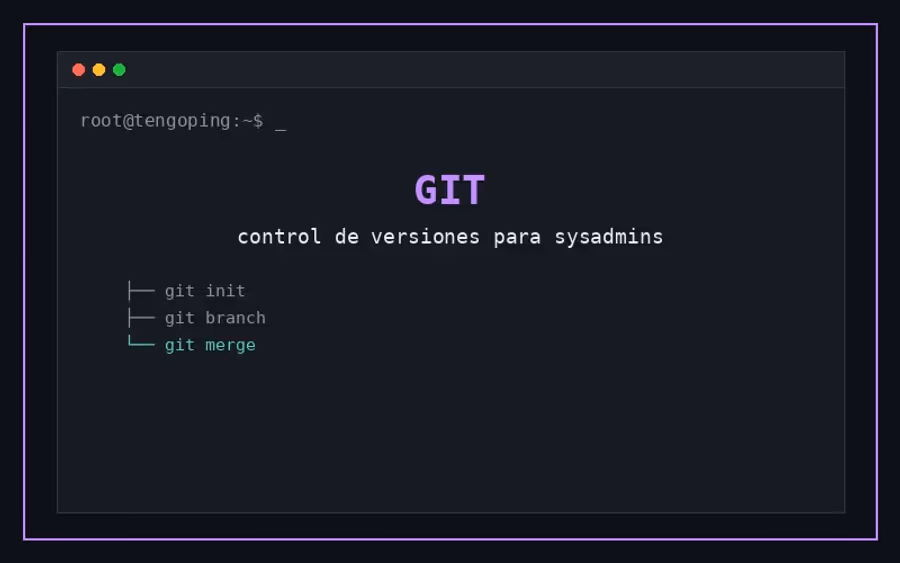 Git para sysadmins: control de versiones en infraestructura